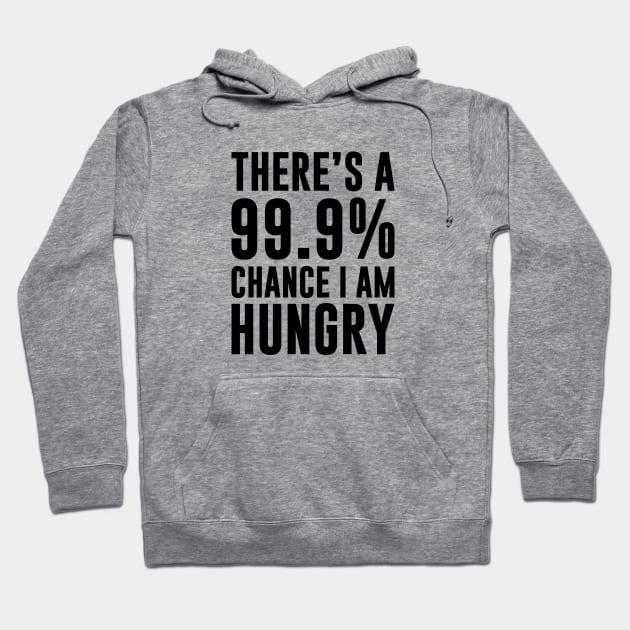 99.9% Chance I'm Hungry Hoodie by Venus Complete